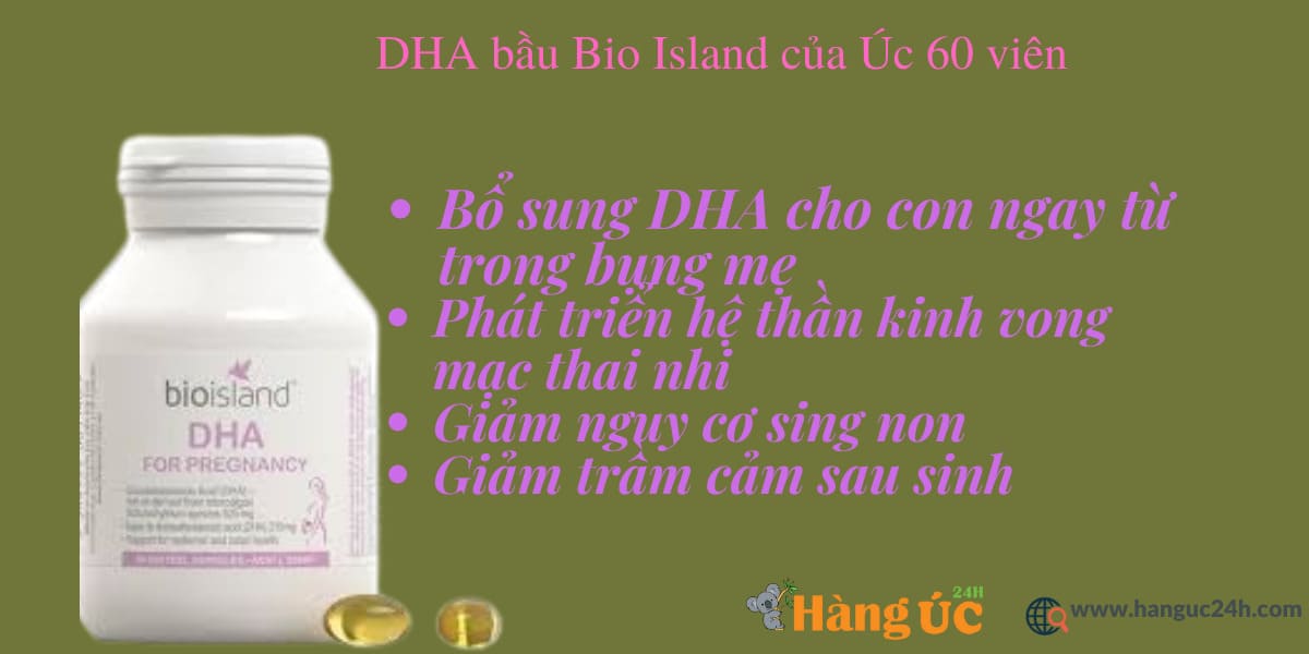 Công dụng của viên nang DHA bầu Bio Island