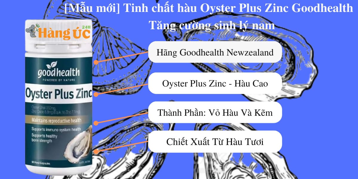 Thành phần Tinh chất hàu Oyster Plus Zinc Goodhealth 60 viên